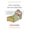 You're a Nice Guy, But You're Bad in Bed: A simple, unapologetic guide to help you behave like a decent human being in the bedroom.