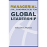 Managerial Skills and Practices for Global Leadership