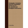 Christopher Columbus And The Participation Of The Jews In The Spanish And Portuguese Discoveries