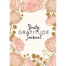 Daily Gratitude Journal: (Pink Flower Surround) A 52-Week Guide to Becoming Grateful