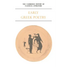The Cambridge History of Classical Literature: Volume 1, Greek Literature, Part 1, Early Greek Poetry