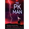 The Pk Man: A True Story of Mind Over Matter: A True Story of Mind Over Matter