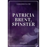 Patricia Brent, Spinster