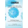 Coronoia: What the W.H.O. failed to tell us and the UK Cabinet refused to hear