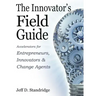 The Innovator's Field Guide