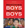 Reaching Boys, Teaching Boys: Strategies That Work--And Why