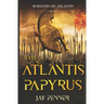 The Atlantis Papyrus: Not all secrets are worth revealing
