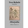 Two Rebels from the Altamaha