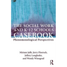 The Social Work and K-12 Schools Casebook: Phenomenological Perspectives