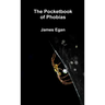The Pocket Book of Phobias
