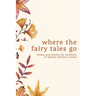 where the fairy tales go: Poems and Stories by members of Hunter Writers Centre