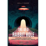The UFO Rabbit Hole: Book One