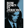 Bow Down in Jericho