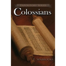 Colossians: A Literary Commentary on Paul the Apostle's Letter to The Colossians