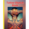 Tattoo Sketch Book: Ideal for Professional Tattooists and Students