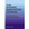 The Evening Meditation Journal: Relaxing Prompts for Reflection and Relaxation
