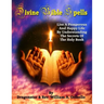 Divine Bible Spells: Live A Prosperous And Happy Life By Understanding The Secrets Of The Holy Book