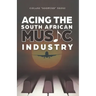 Acing the South African Music Industry