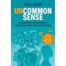 Uncommon Sense: Shortcomings of the Human Mind for Handling Big-Picture, Long-Term Challenges