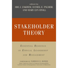 Stakeholder Theory: Essential Readings in Ethical Leadership and Management