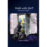 Walk with Me Into Divine Health