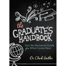 The Graduate's Handbook: Your No-Nonsense Guide for What Comes Next