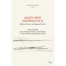 Asia's New Geopolitics: Military Power and Regional Order