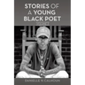 Stories of a Young Black Poet: Volume 3