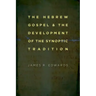 The Hebrew Gospel and the Development of the Synoptic Tradition