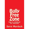 Bully Free Zone: how to stand up for yourself