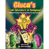 Gluca's Great Adventure in Bodytown: A Magical Journey Through the Body's Energy Factory!
