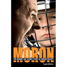 Moron: The Behind the Scenes Story of Minor Hockey
