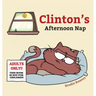 Clinton's Afternoon Nap