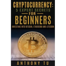 Cryptocurrency: 5 Expert Secrets For Beginners: Investing Into Bitcoin, Ethereum