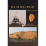 Kolar Gold Field: (Unfolding the Untold)