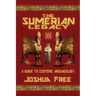 The Sumerian Legacy: A Guide to Esoteric Archaeology
