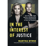 In the Interest of Justice: One Woman's Fight Against a Weaponized Justice Department to Save Her Husband