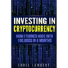 Cryptocurrency: How I Turned $400 into $100,000 by Trading Cryprocurrency in 6 months