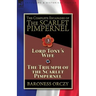 The Complete Escapades of The Scarlet Pimpernel-Volume 3: Lord Tony's Wife & The Triumph of the Scarlet Pimpernel