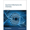 Quantum Mechanics for Chemists