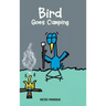 Bird Goes Camping