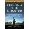 Feeding the Monster: How Money, Smarts, and Nerve Took a Team to the Top