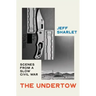 The Undertow: Scenes from a Slow Civil War