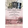 Chief Crazy Snake The Untold Story of Roy Hoffman & Chitto Harjo
