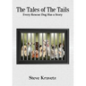 The Tales of The Tails/ Every Rescue Dog Has a Story