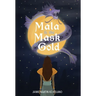 Mala & the Mask of Gold