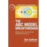 The ABC Model Breakthrough: Shifting your time into activities that fascinate and motivate you.
