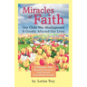 Miracles of Faith: Our Child Was Misdiagnosed It Greatly Affected Our Lives