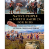 Native People of North America for Kids - through the lives of their chiefs and heroes