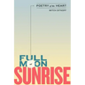Full Moon at Sunrise: Poetry of the Heart